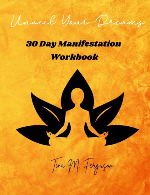 Unveil Your Dreams: Manifestation Workbook